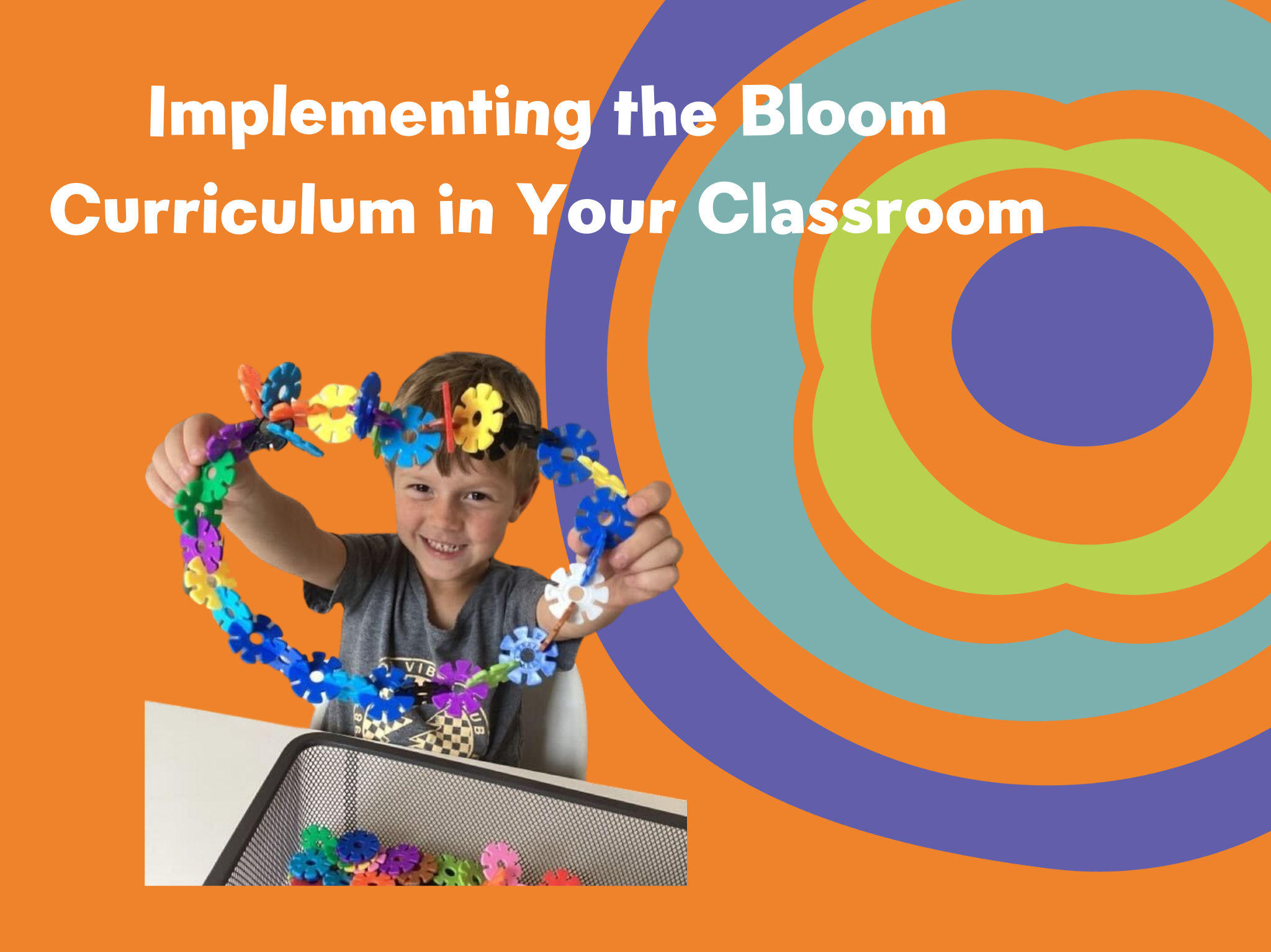 Implementing the Bloom Curriculum in Your Classroom